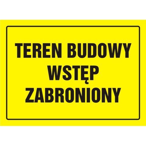 TABLICA BUDOWLANA - TEREN BUDOWY - WSTĘP ZABRONIONY - OA 039 DY PN